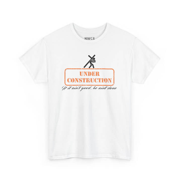Under construction Christian tee, Godly positive encouragement improvement t-shirt