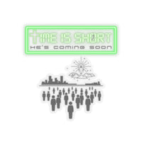 Time is short sticker, bible revelations sticker, Jesus coming back sticker