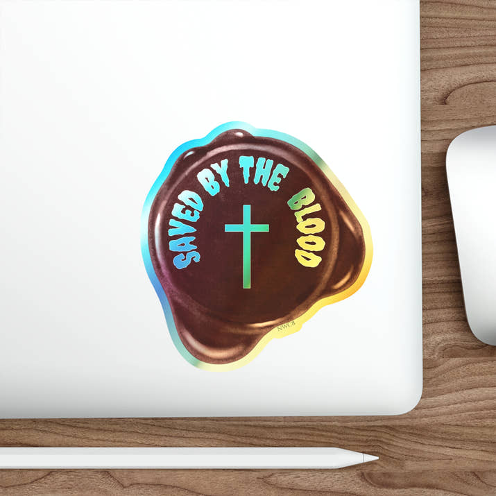 Saved by the blood Jesus sacrifice Holographic Sticker, sealed by the blood Christian