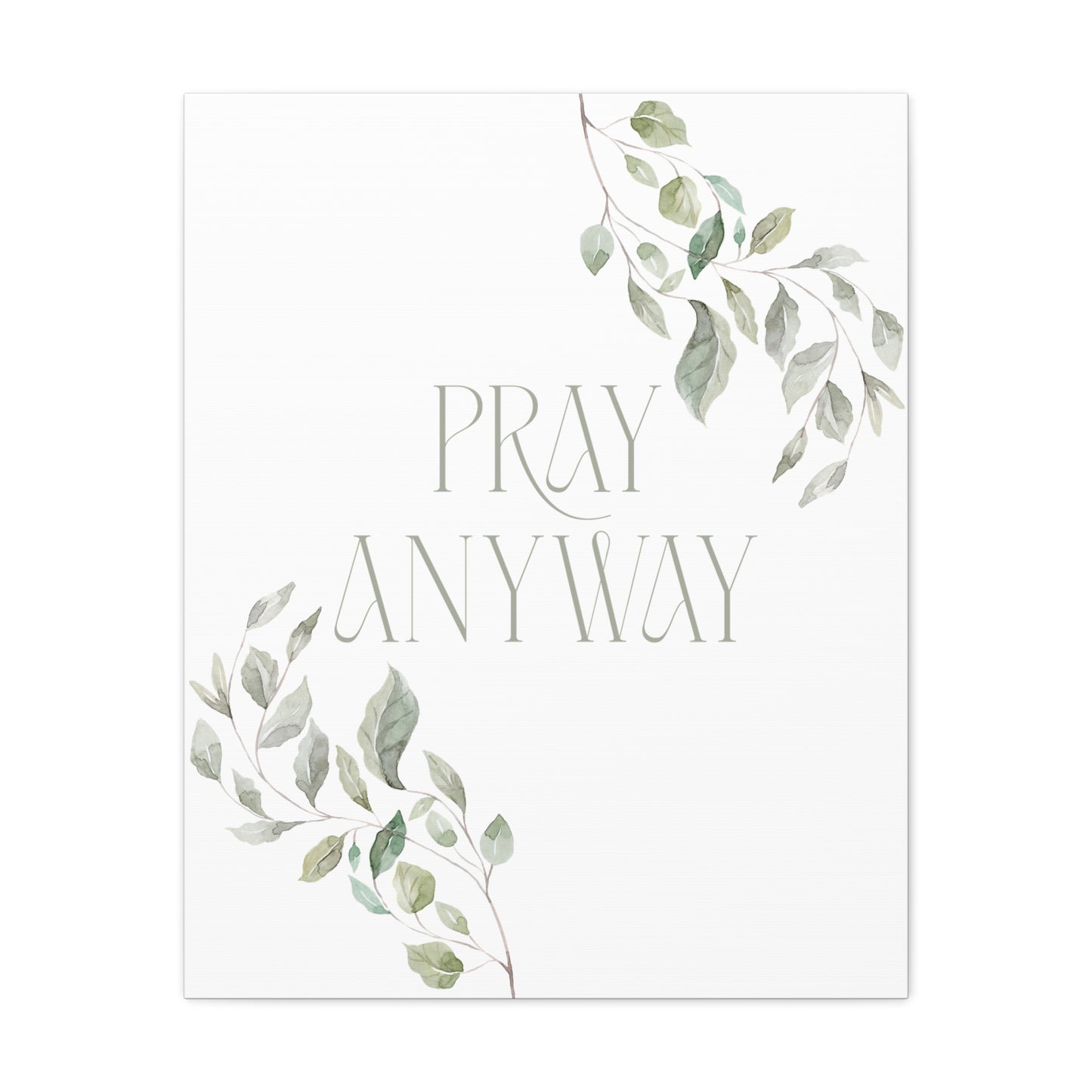 Pray Anyway Minimalistic Elegant leaf