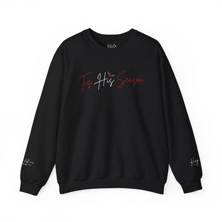 King Jesus Holiday Crewneck Sweatshirt — 'Tis His Season Script with Holly