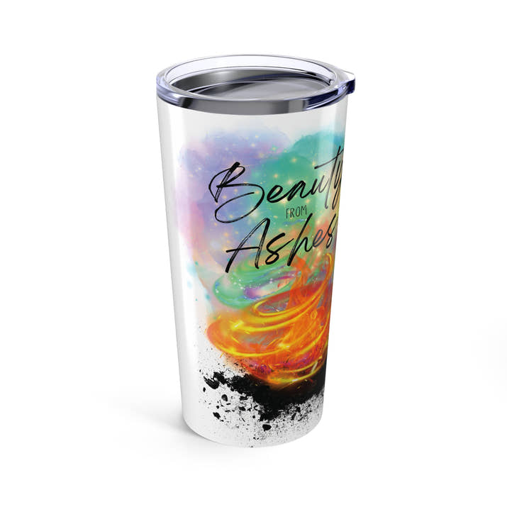 Colorful Beauty from ashes scripture Isaiah 61:3 woman's Christian Tumbler