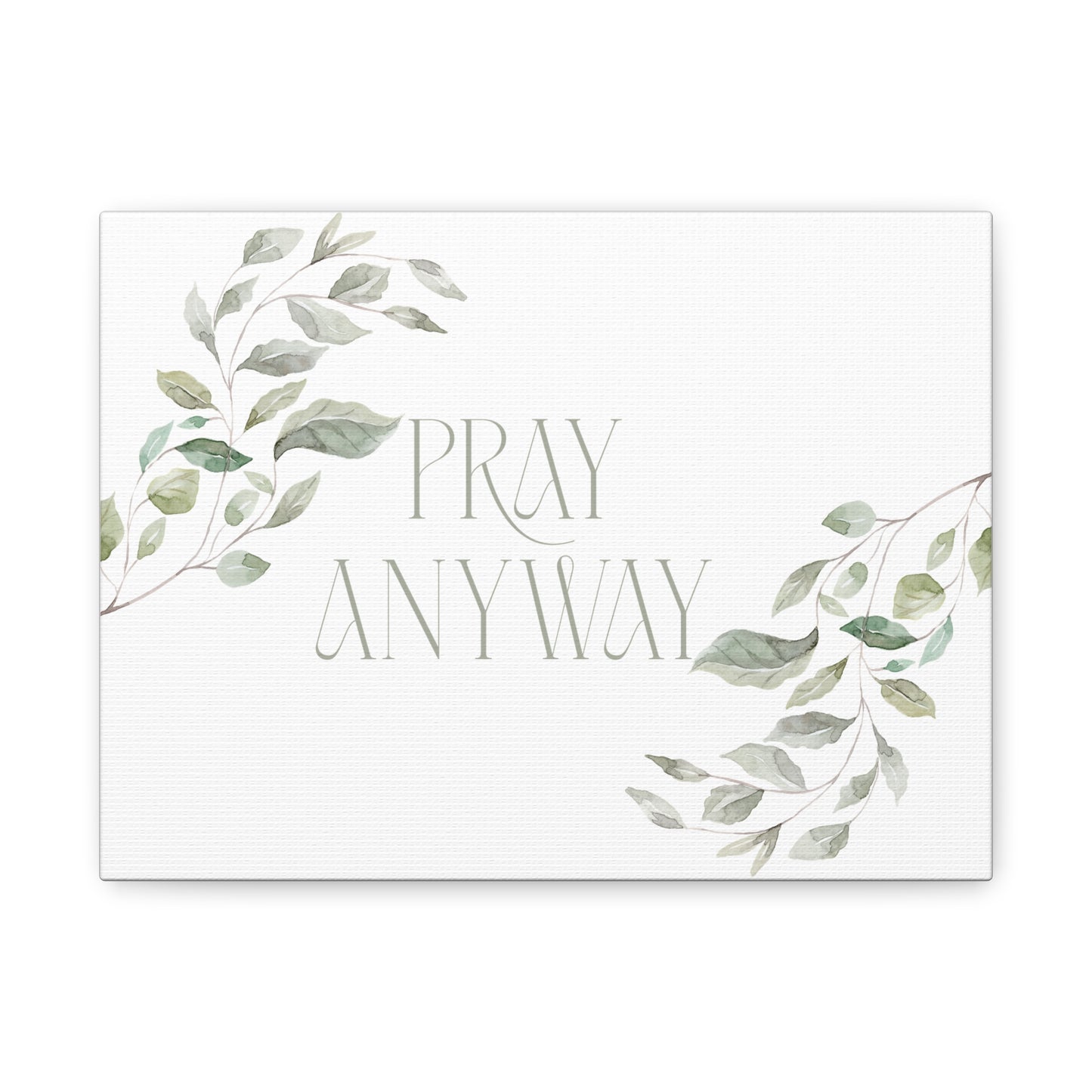 Pray Anyway Minimalistic Elegant leaf