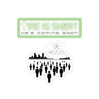 Time is Short - Jesus is Coming Back Sticker