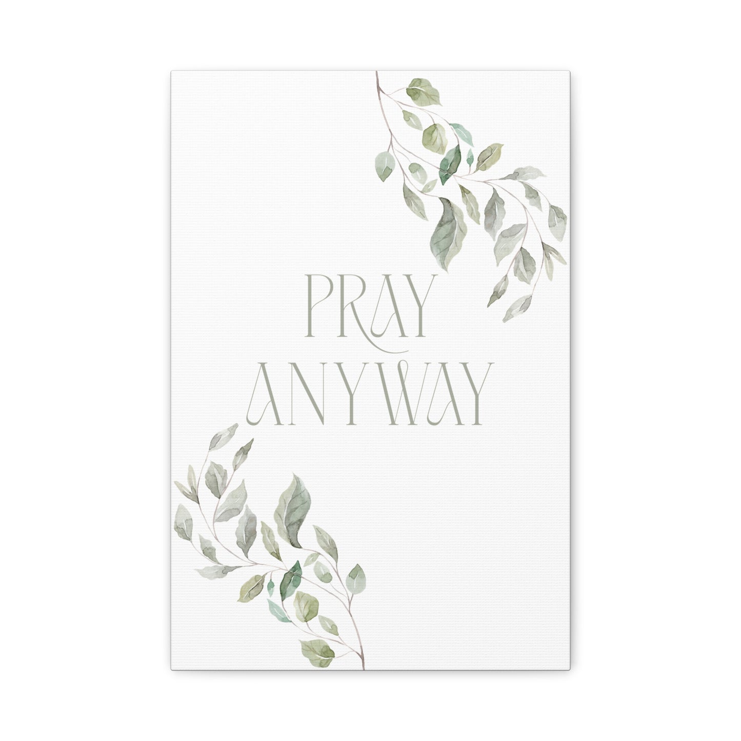 Pray Anyway Minimalistic Elegant leaf