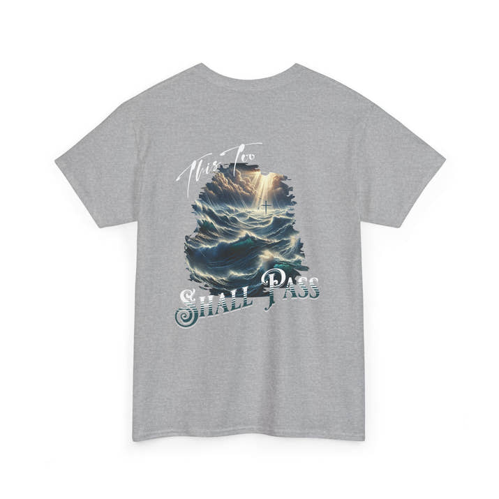 This too shall pass Unisex Heavy Cotton short sleeve christian, ocean waves cross Jesus faith bible quote T-Shirt, religious Godly shirt