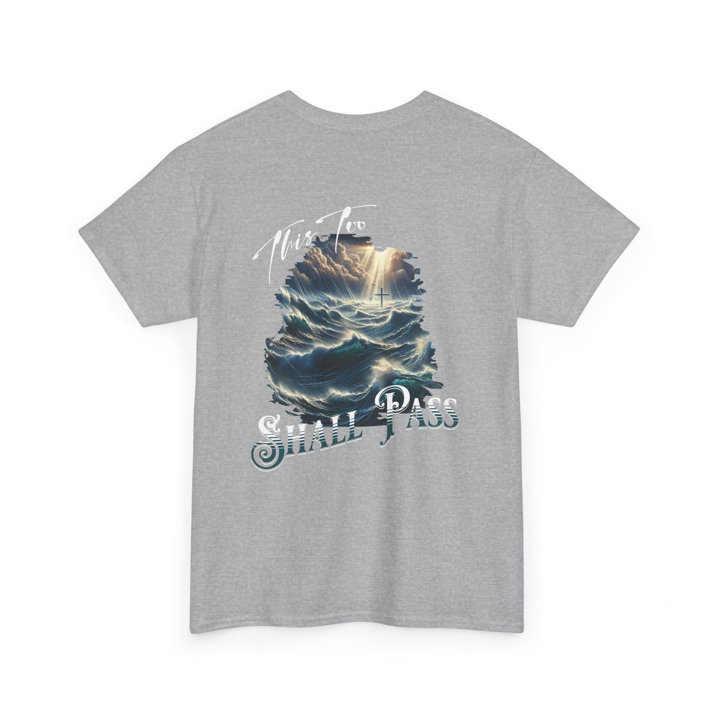 This too shall pass Unisex Heavy Cotton short sleeve christian, ocean waves cross Jesus faith bible quote T-Shirt, religious Godly shirt