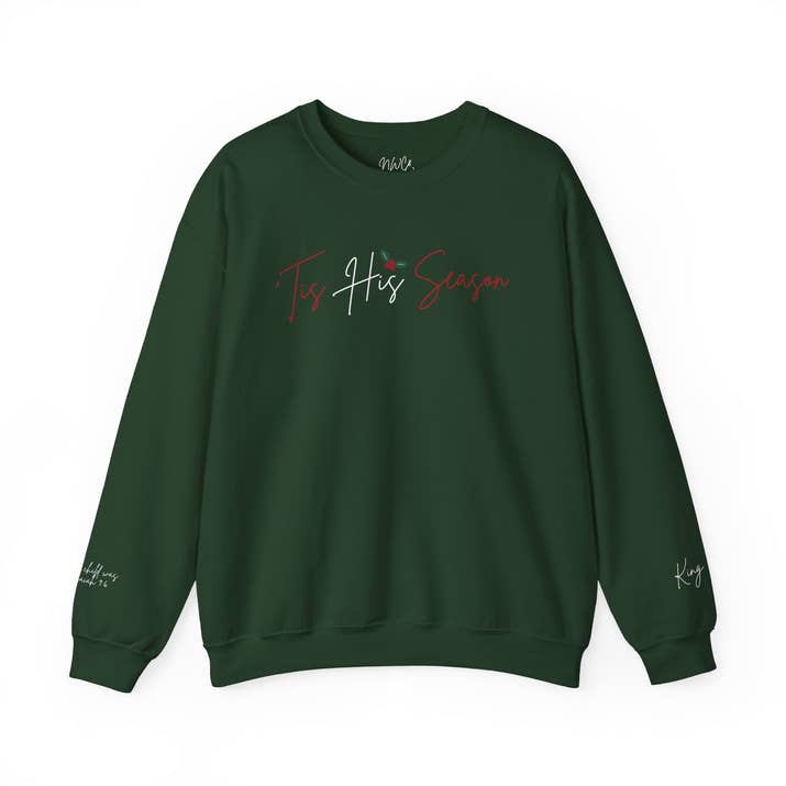 King Jesus Holiday Crewneck Sweatshirt — 'Tis His Season Script with Holly
