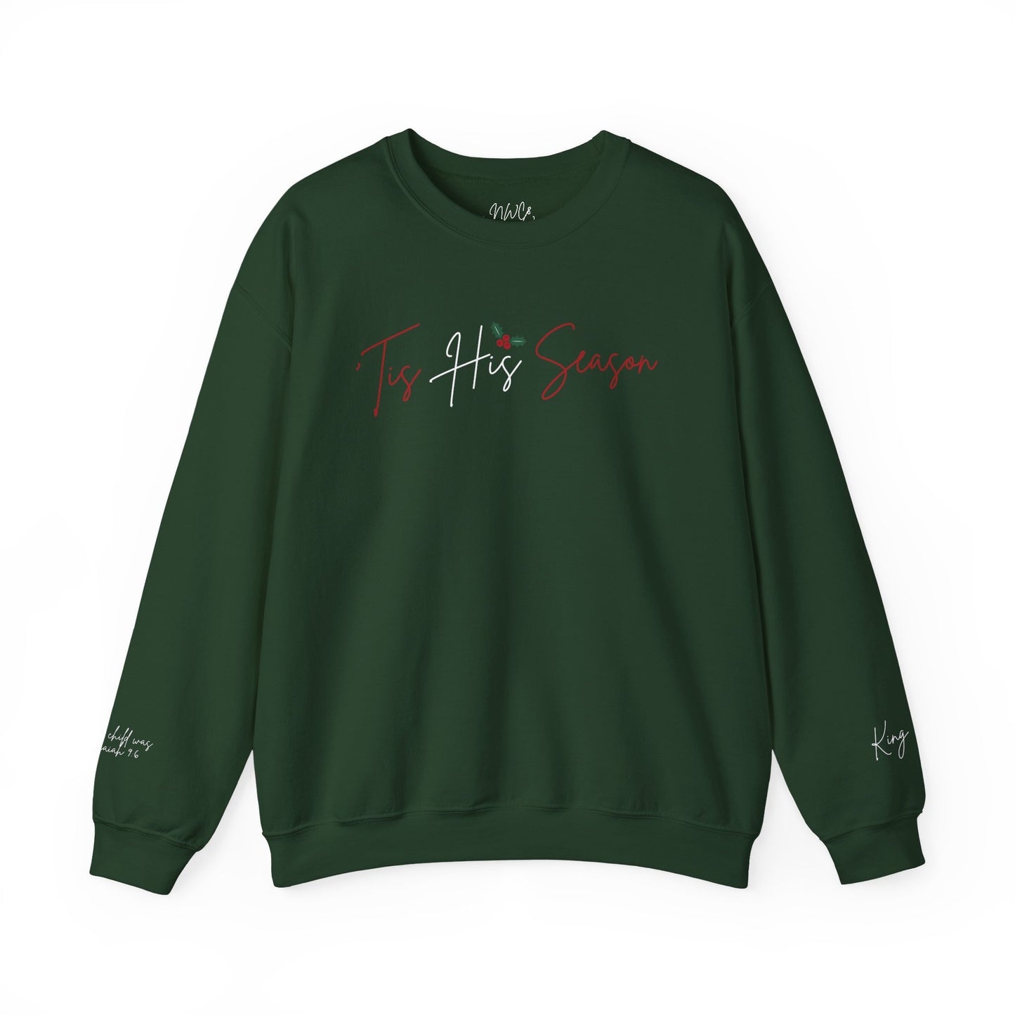 King Jesus Holiday Crewneck Sweatshirt — 'Tis His Season Script with Holly
