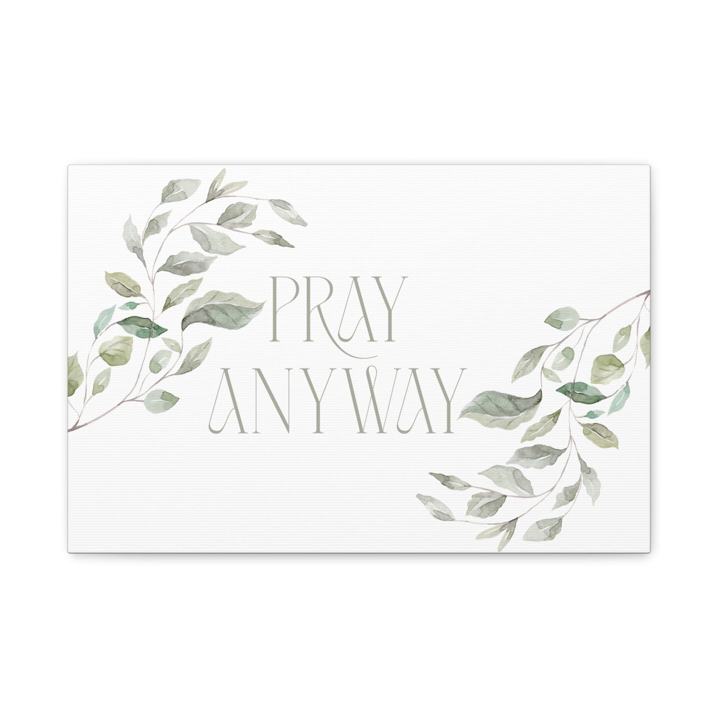 Pray Anyway Minimalistic Elegant leaf