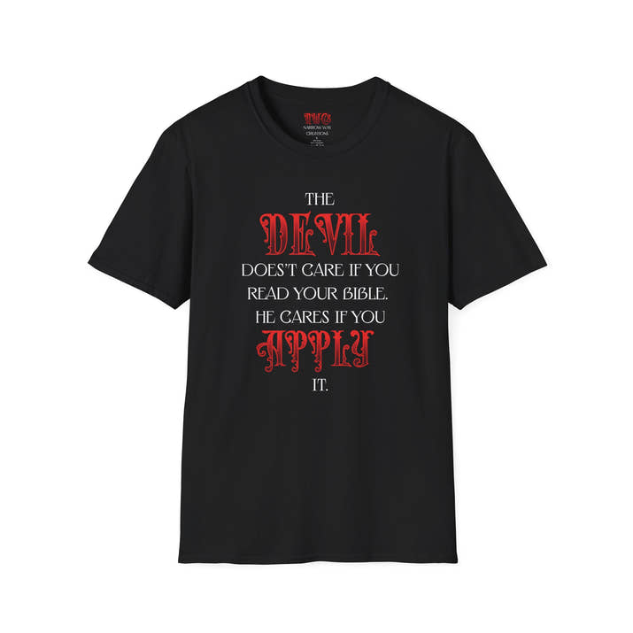 The Devil Doesn't Care - Spiritual Warfare T-Shirt