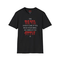 The Devil Doesn't Care - Spiritual Warfare T-Shirt