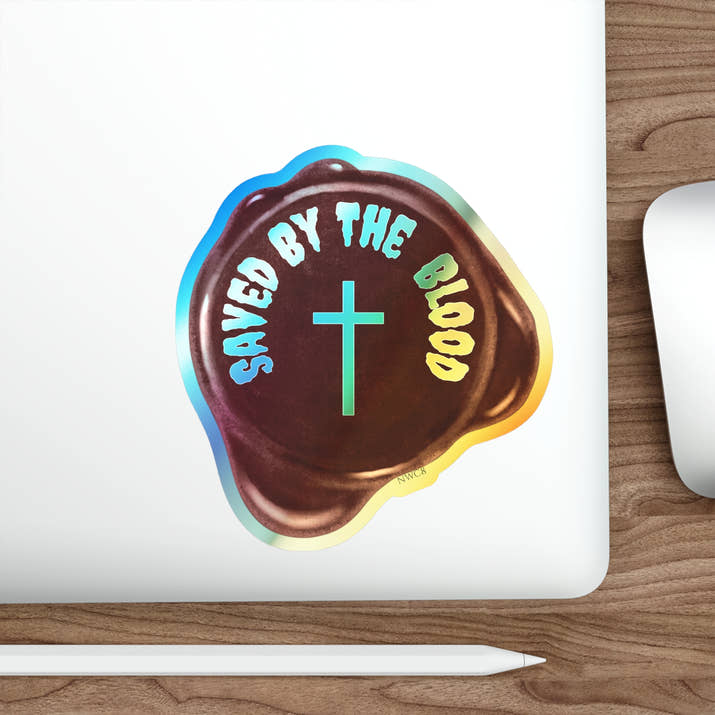 Saved by the blood Jesus sacrifice Holographic Sticker, sealed by the blood Christian