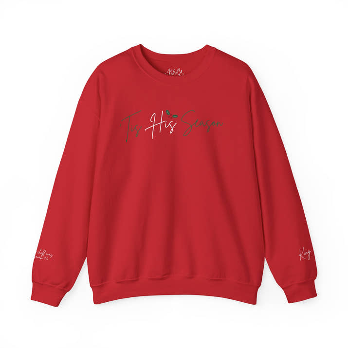 King Jesus Holiday Crewneck Sweatshirt — 'Tis His Season Script with Holly